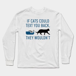 If Cats Could Text Long Sleeve T-Shirt